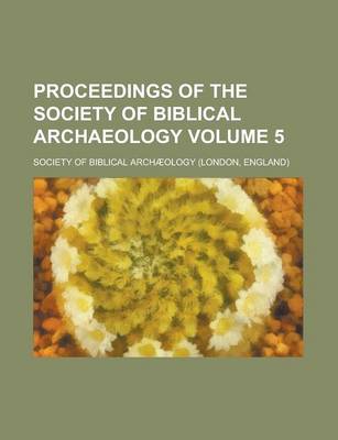 Book cover for Proceedings of the Society of Biblical Archaeology Volume 5