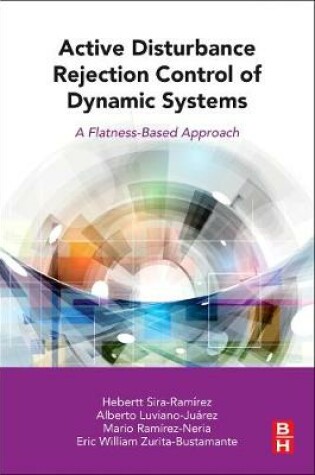 Cover of Active Disturbance Rejection Control of Dynamic Systems