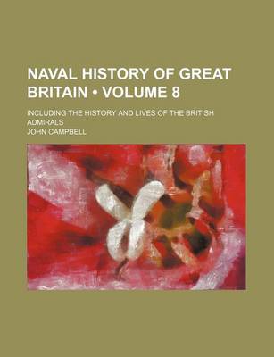 Book cover for Naval History of Great Britain (Volume 8); Including the History and Lives of the British Admirals