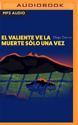 Book cover for El Valiente Ve La Muerte Solo Una Vez