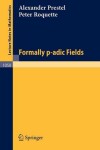 Book cover for Formally p-adic Fields