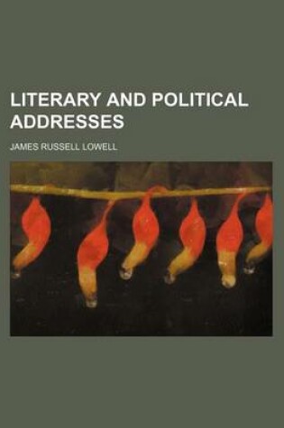 Cover of Literary and Political Addresses (Volume 7)