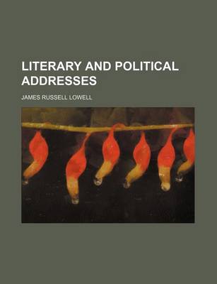 Book cover for Literary and Political Addresses (Volume 7)