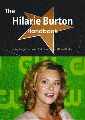 Book cover for The Hilarie Burton Handbook - Everything You Need to Know about Hilarie Burton