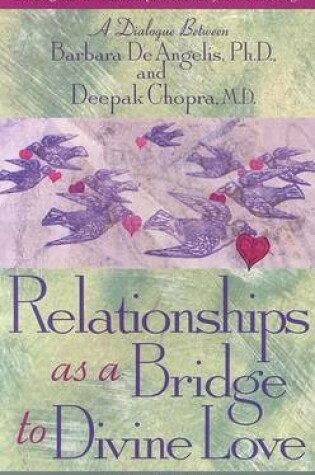 Cover of Relationships as a Bridge to Divine Love