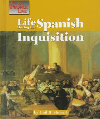 Cover of Life during the Spanish Inquisition