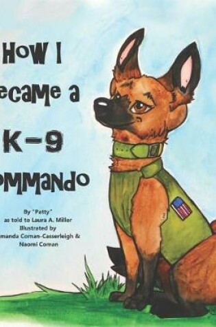 Cover of How I Became A K9 Commando