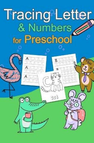 Cover of Tracing Letter & Numbers for Preschool