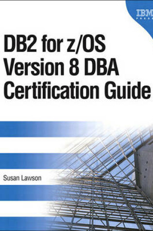 Cover of DB2 for Z/OS Version 8 DBA Certification Guide