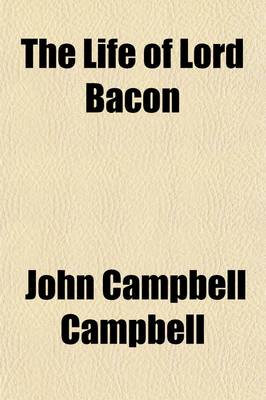 Book cover for The Life of Lord Bacon