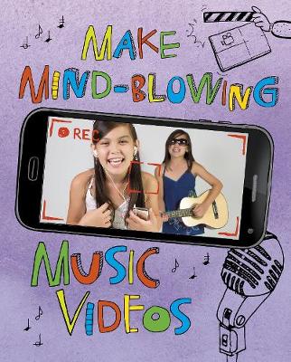 Book cover for Make Mind-Blowing Music Videos