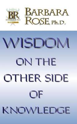 Book cover for Wisdom On the Other Side Of Knowledge