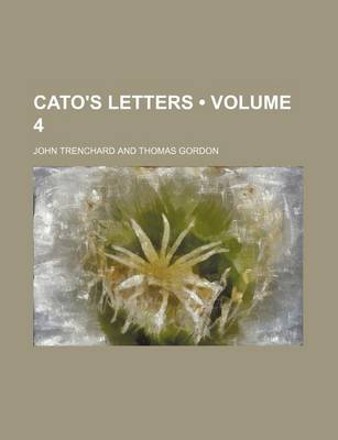 Book cover for Cato's Letters (Volume 4)