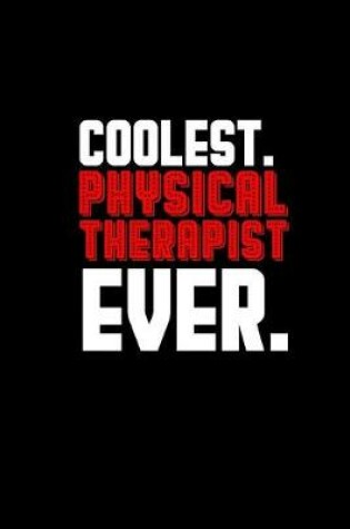 Cover of Coolest physical therapist. Ever.