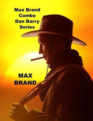 Book cover for Max Brand Combo Dan Barry Series