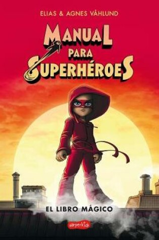 Cover of Manual Para Superh�roes. El Libro M�gico