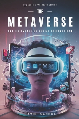 Book cover for The Metaverse and Its Impact on Social Interactions