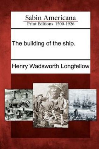 Cover of The Building of the Ship.