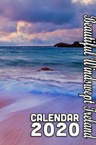 Cover of Beautiful Windswept Ireland Calendar 2020
