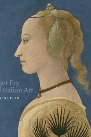 Cover of Roger Fry and Italian Art