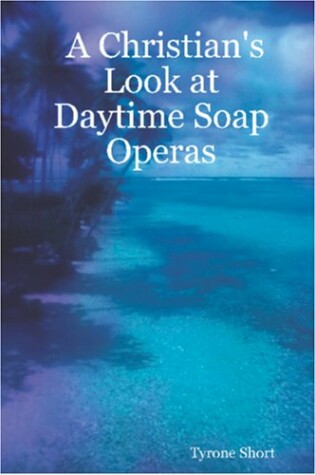 Cover of A Christian's Look at Daytime Soap Operas