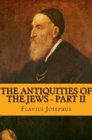 Cover of The Antiquities of the Jews - Part II