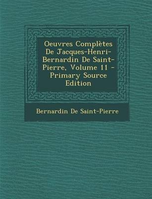 Book cover for Oeuvres Completes de Jacques-Henri-Bernardin de Saint-Pierre, Volume 11