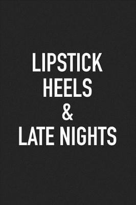 Book cover for Lipstick Heels and Late Nights