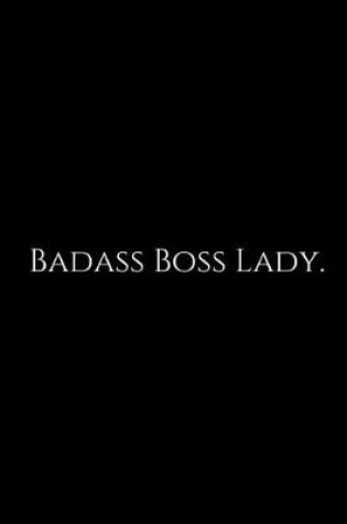 Cover of Badass Boss Lady