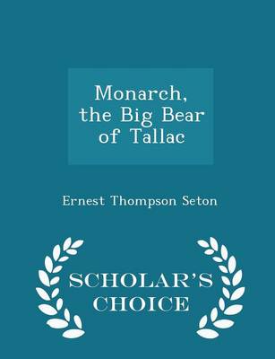 Book cover for Monarch, the Big Bear of Tallac - Scholar's Choice Edition