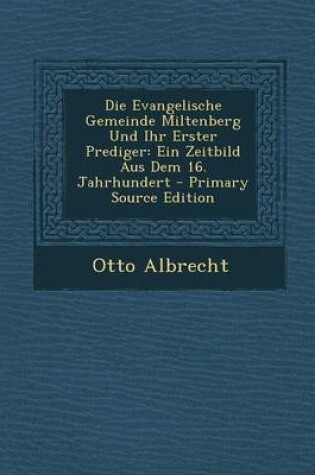 Cover of Die Evangelische Gemeinde Miltenberg Und Ihr Erster Prediger