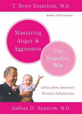 Book cover for Mastering Anger and Aggression - The Brazelton Way