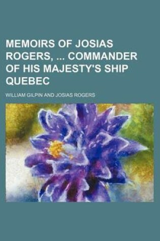 Cover of Memoirs of Josias Rogers, Commander of His Majesty's Ship Quebec