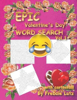 Book cover for Epic Valentine's Day Word Search Vol.1