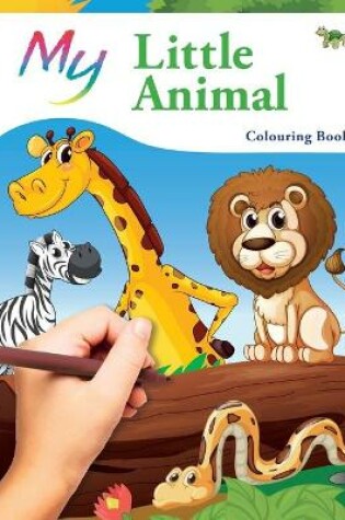 Cover of My Little Animal Colouring Book