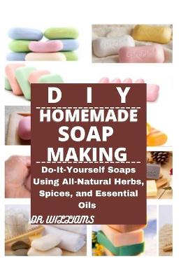 Book cover for DIY Homemade Soap Making