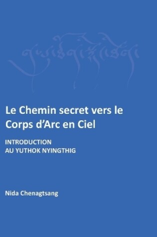 Cover of Le Chemin secret vers le corps d'arc en ciel