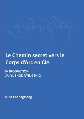 Book cover for Le Chemin secret vers le corps d'arc en ciel