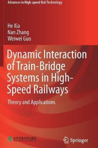 Cover of Dynamic Interaction of Train-Bridge Systems in High-Speed Railways