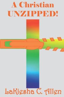 Book cover for A Christian Unzipped!