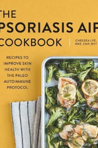 Cover of The Psoriasis AIP Cookbook