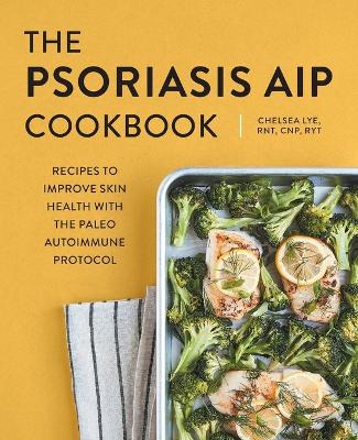 Cover of The Psoriasis AIP Cookbook