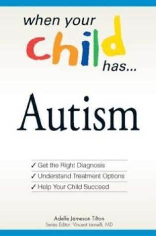 Cover of When Your Child Has . . . Autism