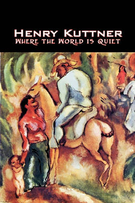 Book cover for Where the World Is Quiet by Damon Knight, Science Fiction, Fantasy