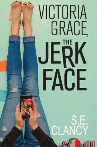 Cover of Victoria Grace, the Jerkface