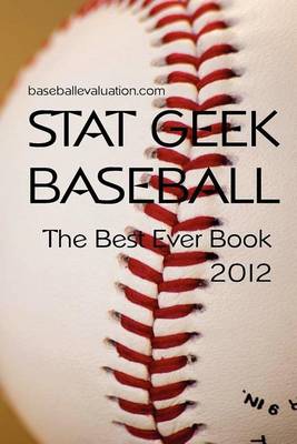 Book cover for Stat Geek Baseball, the Best Ever Book