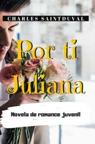 Cover of Por ti Juliana