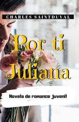 Book cover for Por ti Juliana