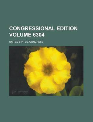 Book cover for Congressional Edition Volume 6304