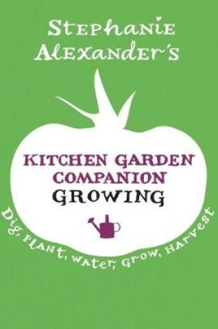 Cover of Kitchen Garden Companion: Growing